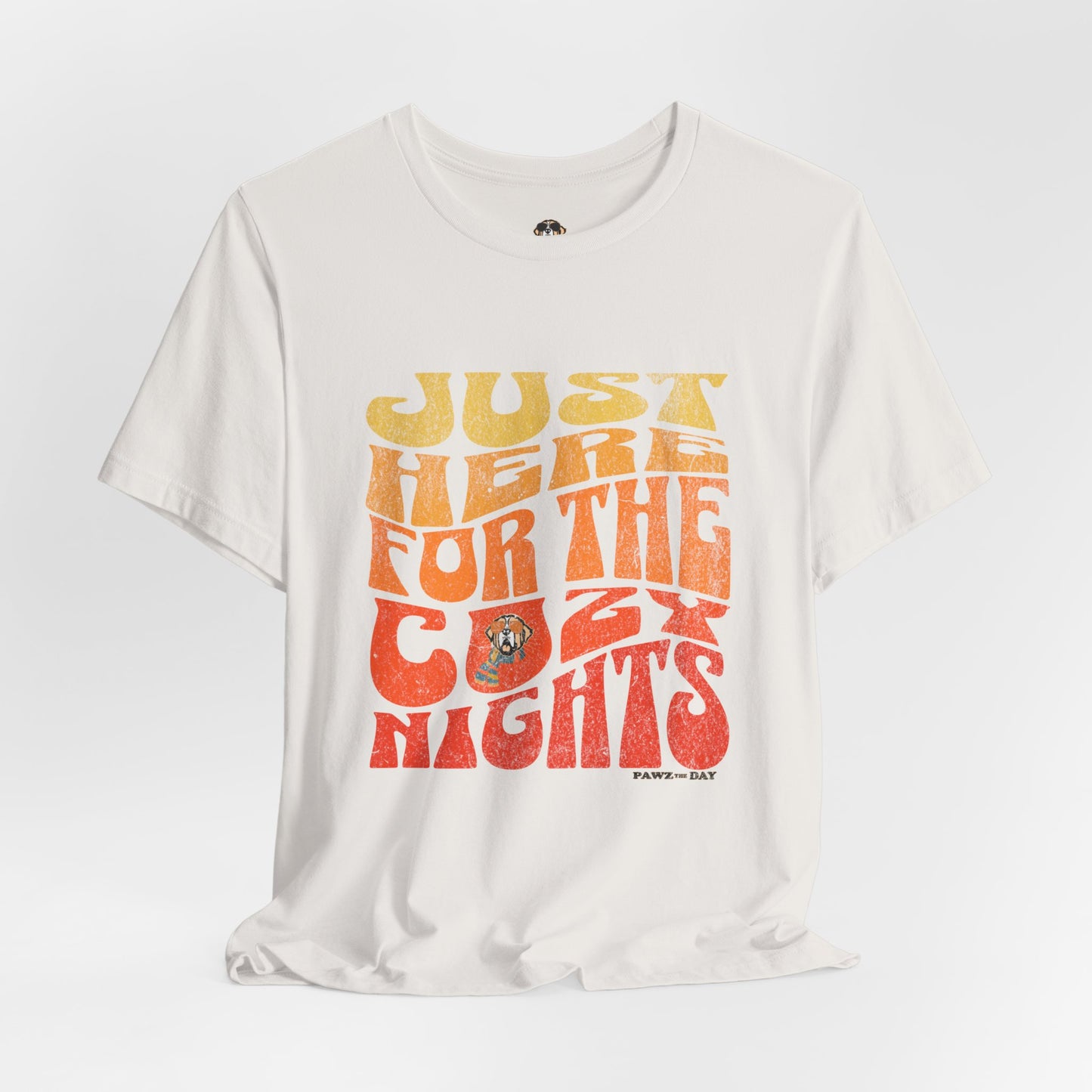 Just Here For The Cozy Nights Tee