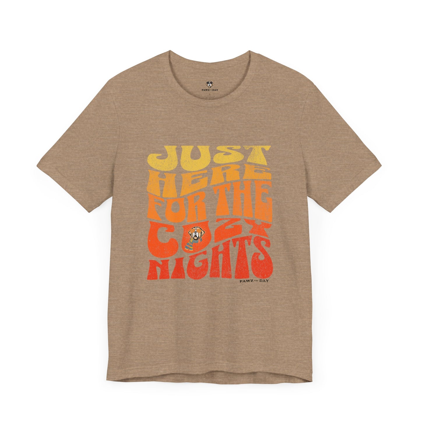 Just Here For The Cozy Nights Tee