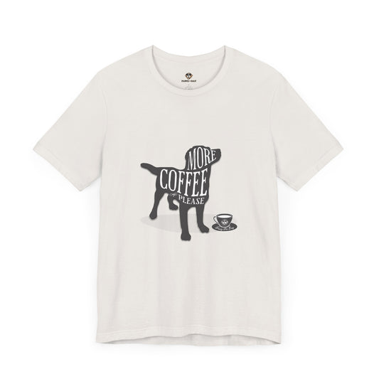 More Coffee Please Dog Tee